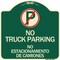 Signmission Bilingual No Parking No Truck Parking No Estacionamiento De Camiones Alum, 18" x 18", G-1818-24305 A-DES-G-1818-24305 - alternate 1